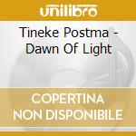 Tineke Postma - Dawn Of Light cd