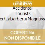 Accidental Tourists (Burger/Labarbera/Magnusson) - L.A. Sessions cd musicale di Tourists Accidental