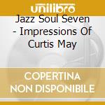 Jazz Soul Seven - Impressions Of Curtis May
