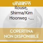 Rouse, Shirma/Kim Hoorweg - Dedicated To You cd musicale di Rouse, Shirma/Kim Hoorweg