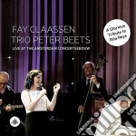 Fay Claassen & Trio Peter Beets - Live At The Amsterdam Concertgebouw