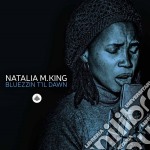 Natalia M. King - Bluezzin T'il Dawn