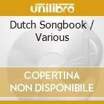 Dutch Songbook / Various cd musicale