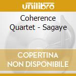 Coherence Quartet - Sagaye cd musicale di Coherence Quartet