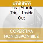 Juraj Stanik Trio - Inside Out cd musicale