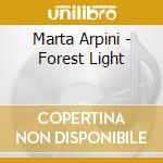 Marta Arpini - Forest Light cd musicale