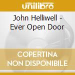 John Helliwell - Ever Open Door cd musicale