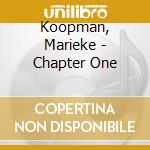 Koopman, Marieke - Chapter One cd musicale