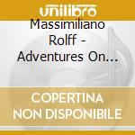 Massimiliano Rolff - Adventures On Magia cd