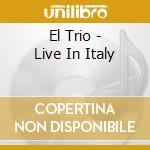 El Trio - Live In Italy cd