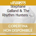 Stephane Galland & The Rhythm Hunters - Stephane Galland & The Rhythm Hunters cd