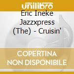 Eric Ineke Jazzxpress (The) - Cruisin'