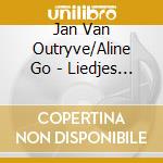 Jan Van Outryve/Aline Go - Liedjes Met Wortels Ii cd musicale di Jan Van Outryve/Aline Go