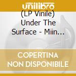(LP Vinile) Under The Surface - Miin Triuwa -Gatefold- vinile