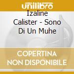 Izaline Calister - Sono Di Un Muhe cd