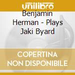 Benjamin Herman - Plays Jaki Byard cd