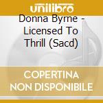 Donna Byrne - Licensed To Thrill (Sacd)