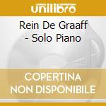 Rein De Graaff - Solo Piano cd musicale di Rein De Graaff