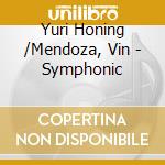 Yuri Honing /Mendoza, Vin - Symphonic cd