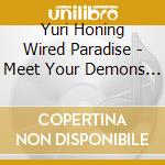 Yuri Honing Wired Paradise - Meet Your Demons -Digi- cd