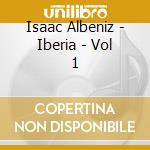 Isaac Albeniz - Iberia - Vol 1 cd