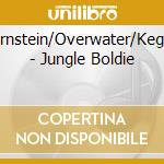 Ornstein/Overwater/Kegel - Jungle Boldie cd musicale di Ornstein/Overwater/Kegel