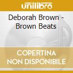 Deborah Brown - Brown Beats cd