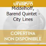 Middelhoff, Barend Quintet - City Lines cd