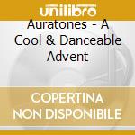 Auratones - A Cool & Danceable Advent