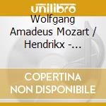 Wolfgang Amadeus Mozart / Hendrikx - Dedications cd musicale di Mozart / Hendrikx