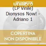 (LP Vinile) Dionysos Now! - Adriano 1 vinile