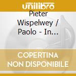 Pieter Wispelwey / Paolo - In Memoriam cd