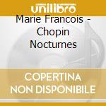 Marie Francois - Chopin Nocturnes cd