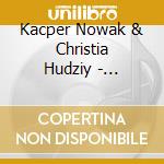 Kacper Nowak & Christia Hudziy - Contrastes cd