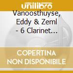 Vanoosthuyse, Eddy & Zeml - 6 Clarinet Quartets cd