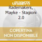 Rademakers, Mayke - Stagioni 2.0 cd