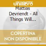 Mattias Devriendt - All Things Will Clear Up, Eventually cd