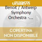 Benoit / Antwerp Symphony Orchestra - Religious Tetralogy (2 Cd) cd musicale di Benoit / Antwerp Symphony Orchestra
