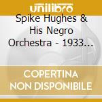 Spike Hughes & His Negro Orchestra - 1933 The Complete Set