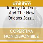 Johnny De Droit And The New Orleans Jazz Orchestra - The Arcadian Serenaders cd