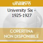 University Six - 1925-1927 cd musicale di University Six
