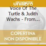 Voice Of The Turtle & Judith Wachs - From The Shores Of The Golden Horn (Music Of The Spanish Jews Of Turkey) cd musicale di Voice Of The Turtle & Judith Wachs