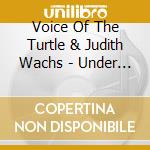 Voice Of The Turtle & Judith Wachs - Under Aegean Moons: Music Of The Spanish Jews Of Rhodes And Salonika cd