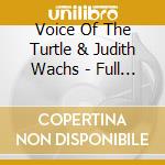 Voice Of The Turtle & Judith Wachs - Full Circle: Music Of The Spanish Jews Of Jerusalem cd musicale di Voice Of The Turtle & Judith Wachs