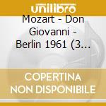 Mozart - Don Giovanni - Berlin 1961 (3 Cd) cd musicale di Mozart