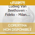 Ludwig Van Beethoven - Fidelio - Milan 1960 (2 Cd)