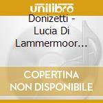 Donizetti - Lucia Di Lammermoor -San F (2 Cd) cd