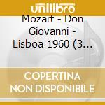 Mozart - Don Giovanni - Lisboa 1960 (3 Cd) cd