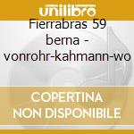 Fierrabras 59 berna - vonrohr-kahmann-wo cd