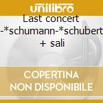 Last concert -*schumann-*schubert + sali cd musicale di Wunderlich fritz 66